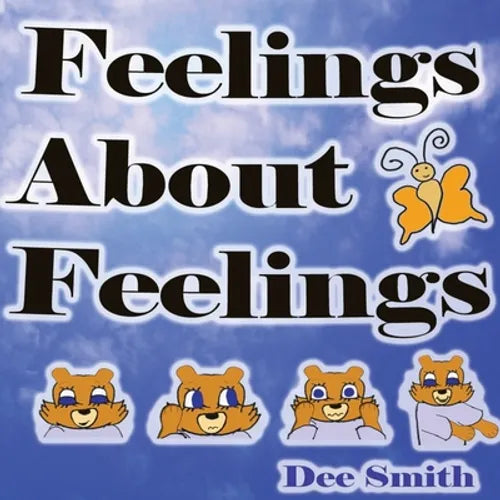 Feelings About Feelings: Emotion Picture Book for kids about emotions, types of feelings, why emotions occur and the feelings emotions are asso - Paperback