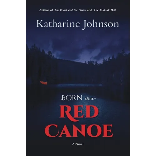 Born in a Red Canoe - Paperback