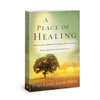 A Place of Healing: Wrestling with the Mysteries of Suffering, Pain, and God's Sovereignty - Paperback