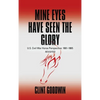 Mine Eyes Have Seen the Glory: U.S. Civil War Horse Perspective: 1861-1865 Revisited - Hardcover