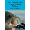 The Complete Book of Jigs for Bass Fishing - Paperback