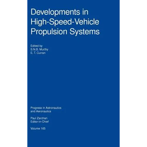 Developments in High-Speed-Vehicle Propulsion Systems - Hardcover