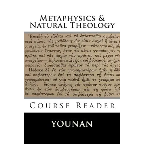 METAPHYSICS & NATURAL THEOLOGY Course Reader - Paperback