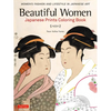 Beautiful Women Japanese Prints Coloring Book: Women's Fashion and Lifestyle in Japanese Art - Paperback