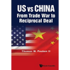 Us Vs China: From Trade War to Reciprocal Deal - Hardcover