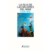 La Isla de Las Mujeres del Mar / The Island of Sea Women - Paperback