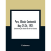 Peru, Illinois Centennial May 25-26, 1935: Commemorating One Hundred Years Of Peru'S Existence - Paperback