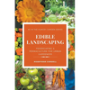 Edible Landscaping: Foodscaping and Permaculture for Urban Gardeners - Paperback