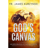 God's Canvas: An Exploration of Faith, Astronomy, and Creation - Paperback