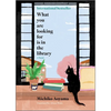 What You Are Looking for Is in the Library - Hardcover