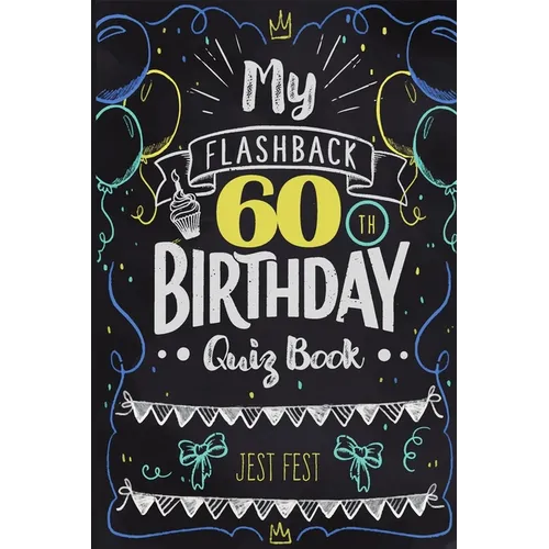My Flashback 60th Birthday Quiz Book: Turning 60 Humor for People Born in the '60s - Paperback