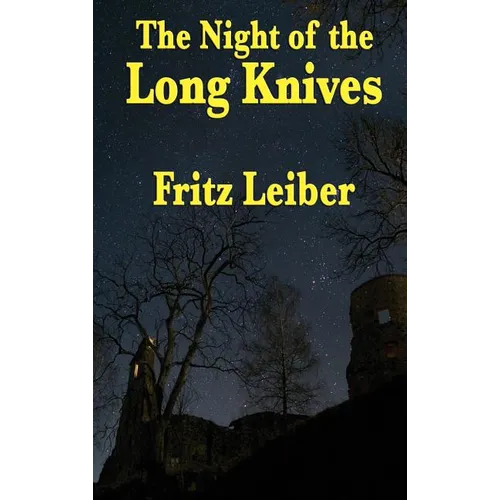 The Night of the Long Knives: A Positronic Book - Hardcover