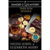Dark Rum Revenge: a Danger Cove Cocktail Mystery - Paperback