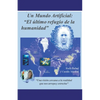 Un mundo artificial: "El último refugio de la humanidad" - Paperback