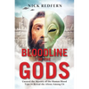 Bloodline of the Gods: Unravel the Mystery of the Human Blood Type to Reveal the Aliens Among Us - Paperback