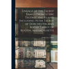 Lineage of the Talbot Family From Le Sire Talebot 1066 to and Including Peter Talbot of Dorchester, and Roger Talbot of Boston, Massachusetts - Paperback