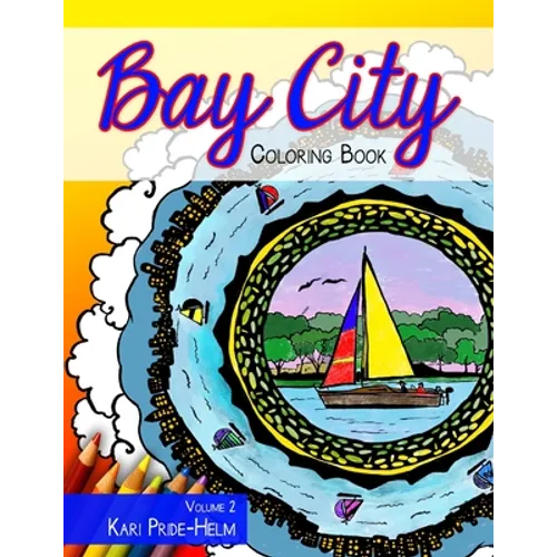 Bay City Coloring Book: Volume 2: Volume 2 - Paperback