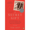A Secret Gift: How One Man's Kindness--and a Trove of Letters--Revealed the Hidden History of the Great Depression - Paperback