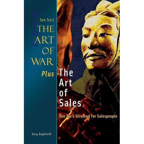 The Art of War Plus the Art of Sales: Sun Tzu's Strategy for Salespeople - Paperback