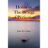 Holiness: The Beauty of Perfection: The Beauty of Perfection: - Paperback