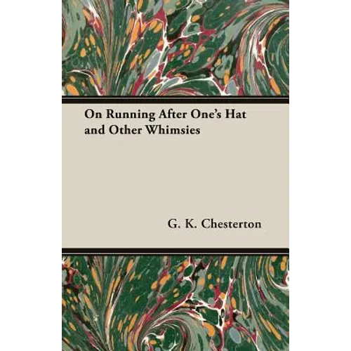 On Running After One's Hat and Other Whimsies - Paperback