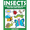 Insects: Super Fun Coloring Books for Kids and Adults - Paperback