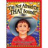 "I'm Not Afraid Of THAT Sound!" - Hardcover