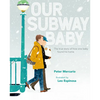 Our Subway Baby - Hardcover