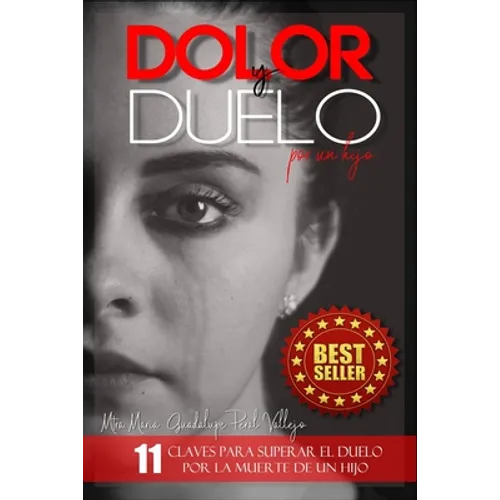 Dolor y Duelo por un Hijo: 11 Claves para superar el Duelo por la Muerte de un Hijo - Paperback