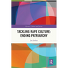 Tackling Rape Culture: Ending Patriarchy - Paperback