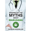 Weeding Out the Myths About Marijuana - Paperback