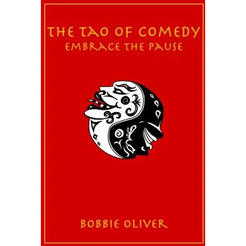 The Tao of Comedy: Embrace the Pause - Paperback