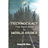 Technocracy: The Hard Road to World Order - Paperback
