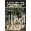 Rock Mechanics and Engineering Geology in Volcanic Fields: 5th International Workshop on Rock Mechanics and Engineering Geology in Volcanic Fields (RM - Paperback