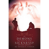 Are Demons the Cause of Your Sickness? (Revised Edition) - Paperback