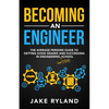 Becoming an Engineer: The Average Person's Guide to Getting Good Grades and Succeeding in Engineering and STEM School - Paperback