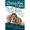 Chicken Soup for the Soul: Just Us Girls: 101 Stories about Friendship for Women of All Ages - Paperback