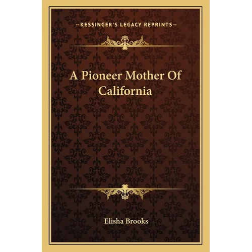 A Pioneer Mother Of California - Paperback