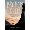 Broken Open: A Mother's Journey to Survive Her Children's Addiction and Mental Illness - Paperback