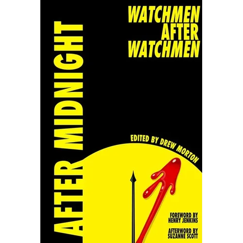 After Midnight: Watchmen After Watchmen - Hardcover