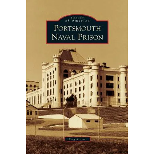 Portsmouth Naval Prison - Hardcover