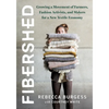 Fibershed: Growing a Movement of Farmers, Fashion Activists, and Makers for a New Textile Economy - Paperback