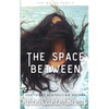 The Space Between - Paperback