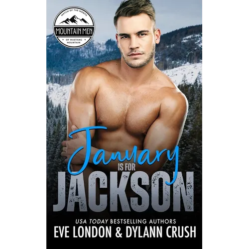 January is for Jackson: A brother's best friend, grumpy mountain man, curvy girl romance - Paperback