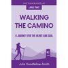 Walking the Camino: A Journey for the Heart and Soul (Large Print) - Paperback