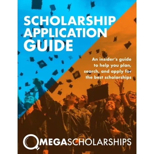 Scholarship Application Guide: Mega Scholarships - Paperback