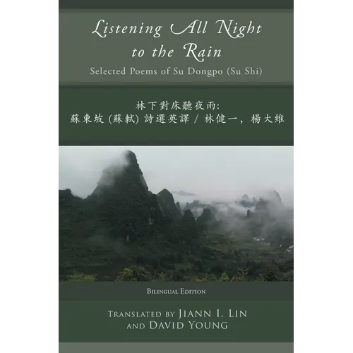 Listening All Night to the Rain: Selected Poems of Su Dongpo (Su Shi) - Paperback