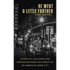 He Went a Little Farther: Stories of Challenge and Inspiration from the Streets of an American Inner-City - Hardcover