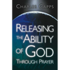 Releasing the Ability of God Through Prayer - Paperback