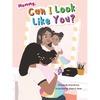 Mommy, Can I Look Like You? - Paperback